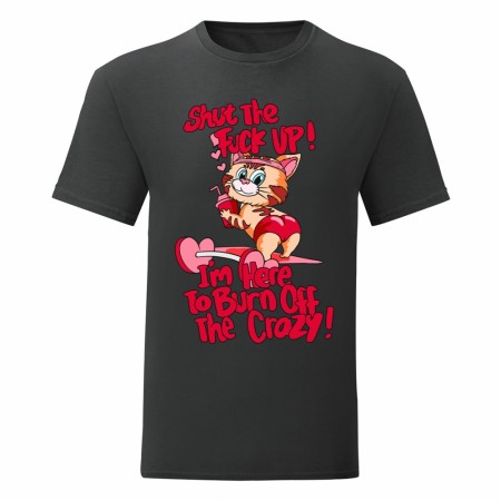 shut the fuck off, im here to burn of the crazy 